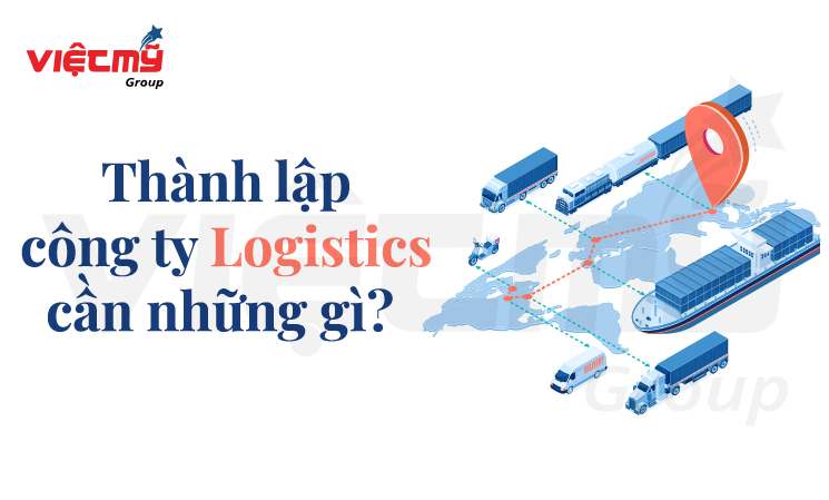 Thành lập công ty logistics trọn gói