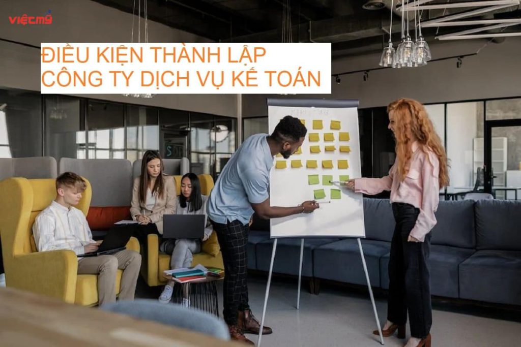 Điều kiện thành lập công ty dịch vụ kế toán