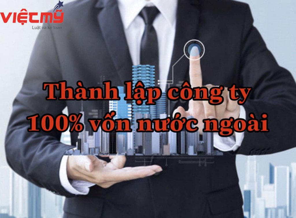 Hồ sơ thành lập công ty có vốn đầu tư nước ngoài