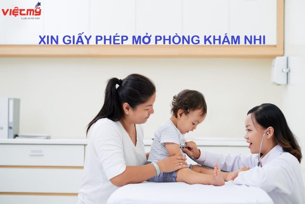 Xin giấy phép mở phòng khám nhi như thế nào cho đúng quy định?