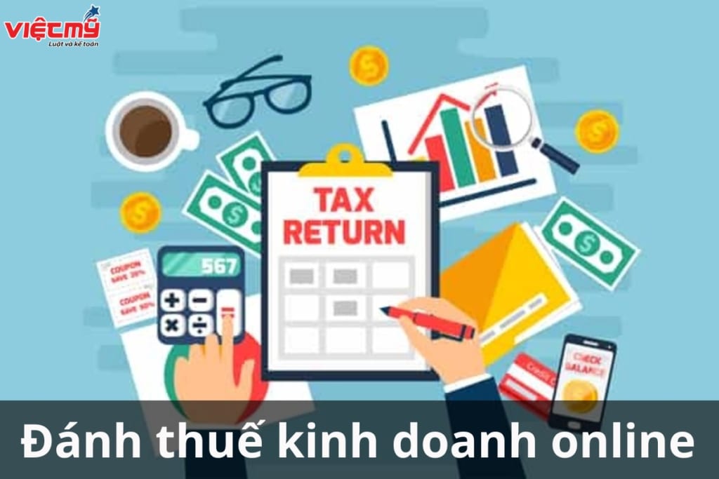 Đánh thuế kinh doanh online tại Việt Nam năm 2024