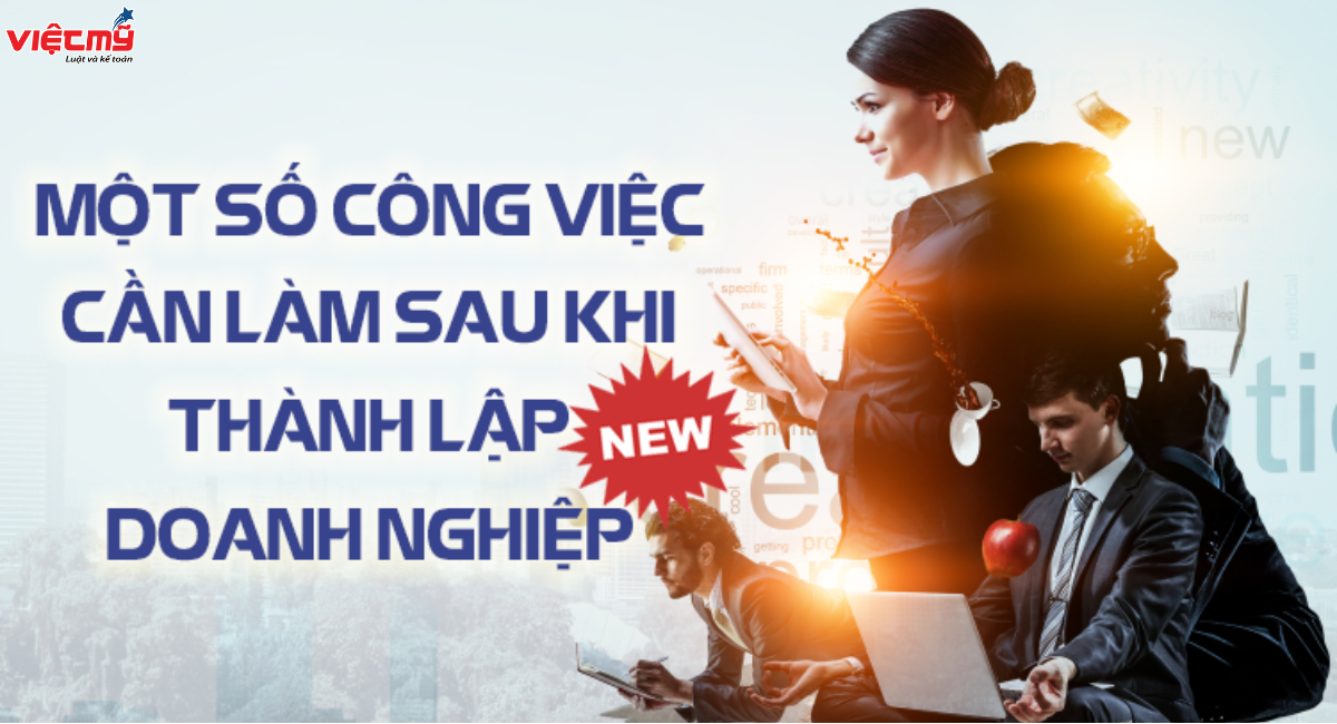 Doanh nghiệp mới thành lập cần làm gì