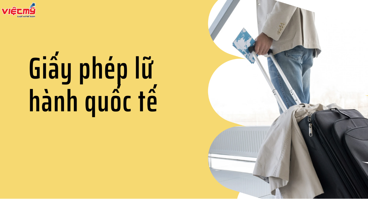 Điều kiện và thủ tục xin cấp giấy phép lữ hành quốc tế