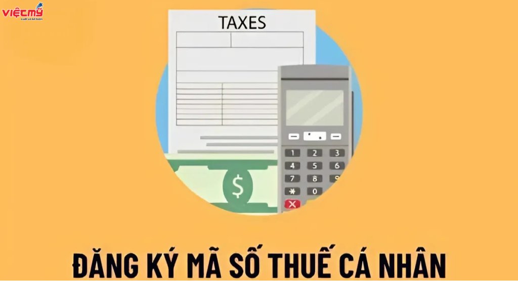 Các bước đăng ký mã số thuế cá nhân đúng quy định