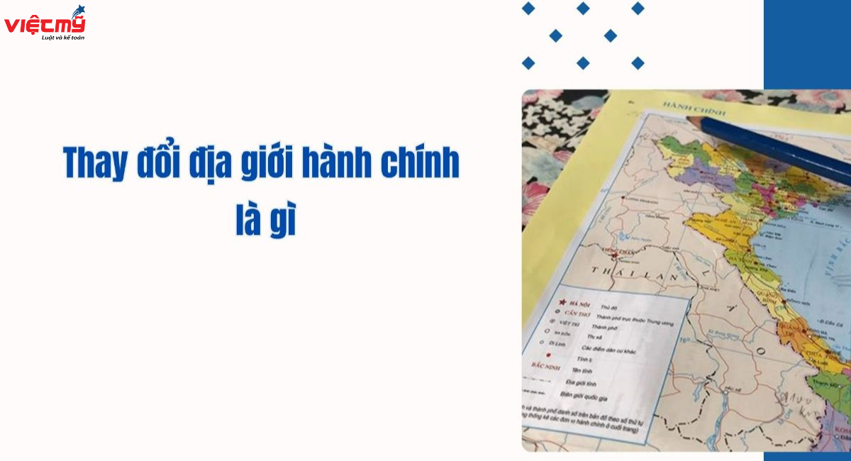 thay đổi địa giới hành chính là gì