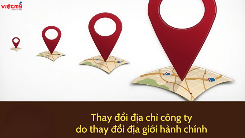 Thủ tục thay đổi địa chỉ công ty do thay đổi địa giới hành chính