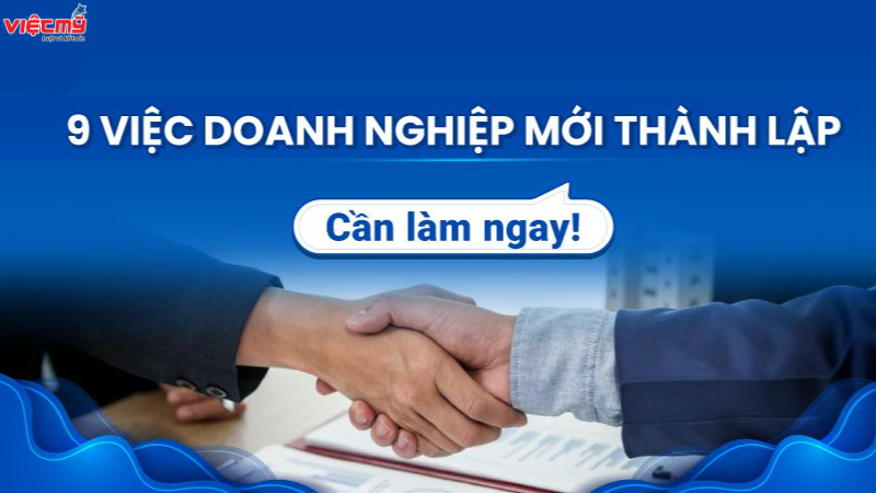 Doanh nghiệp mới thành lập cần làm những gì để đi vào hoạt động?