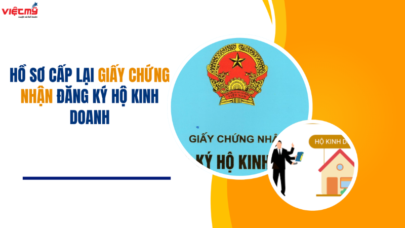 Hồ sơ xin cấp lại giấy chứng nhận đăng ký hộ kinh doanh