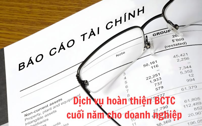 Hoàn chỉnh BCTC cuối năm cho doanh nghiệp