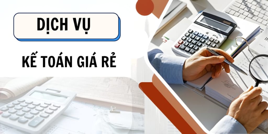 dịch vụ kế toán giá rẻ
