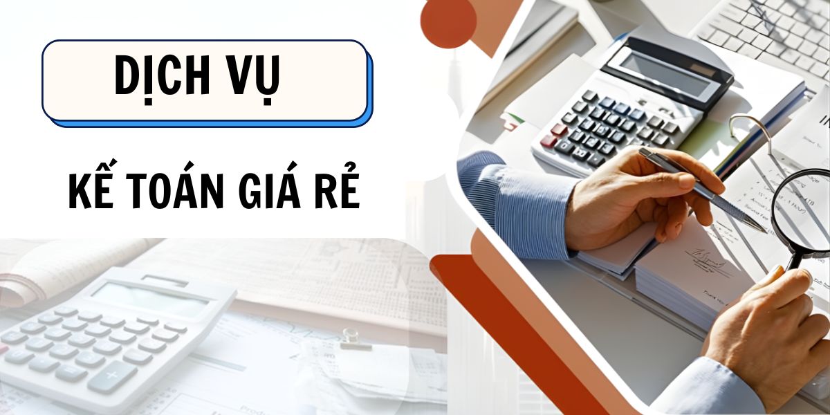 dịch vụ kế toán giá rẻ