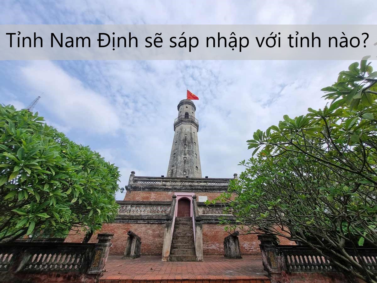 Tỉnh Nam Định sẽ sáp nhập với tỉnh nào