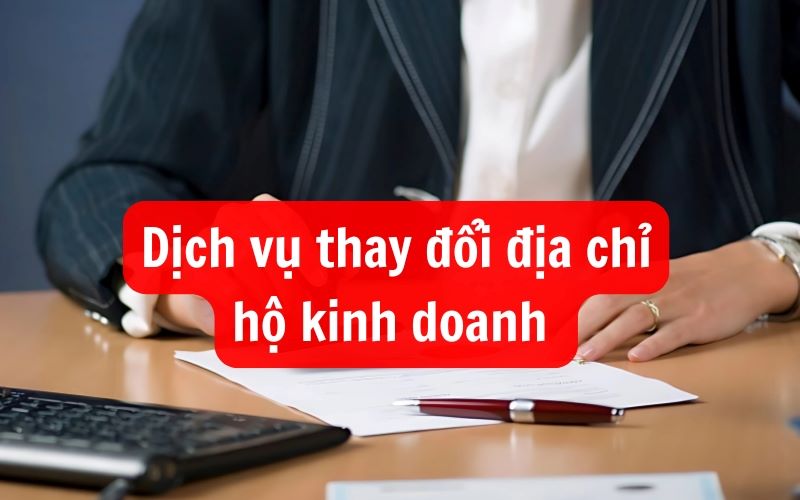 Dịch vụ cập nhật địa chỉ trụ sở HKD uy tín, báo giá trọn gói