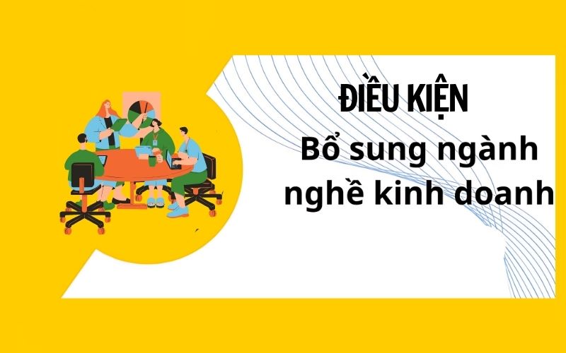 Các điều kiện khi doanh nghiệp chỉnh sửa ngành nghề đăng ký kinh doanh