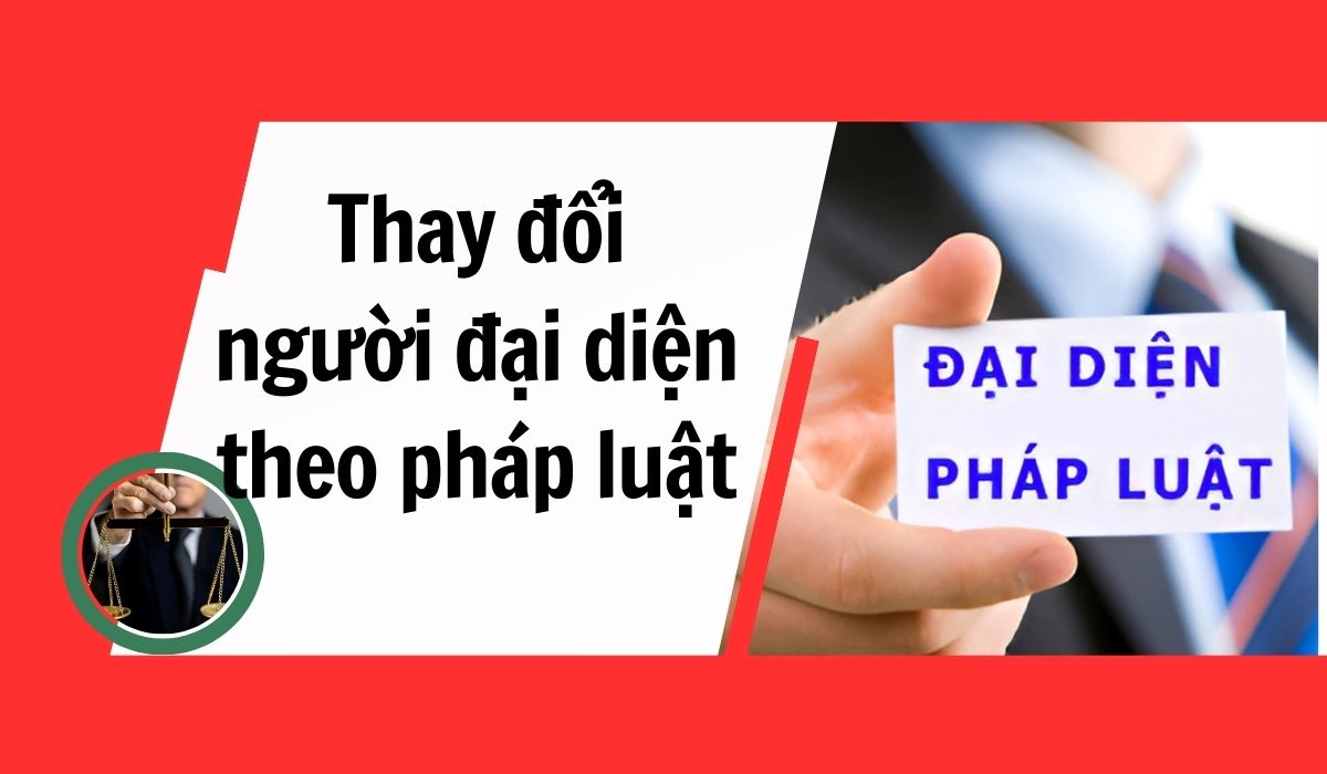 thay đổi người đại diện theo pháp luật