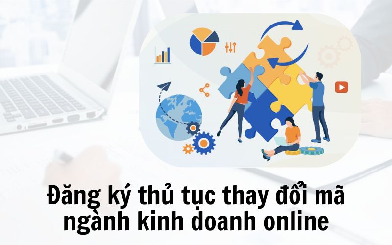 Doanh nghiệp có thể nộp hồ sơ thay đổi mã ngành kinh doanh online