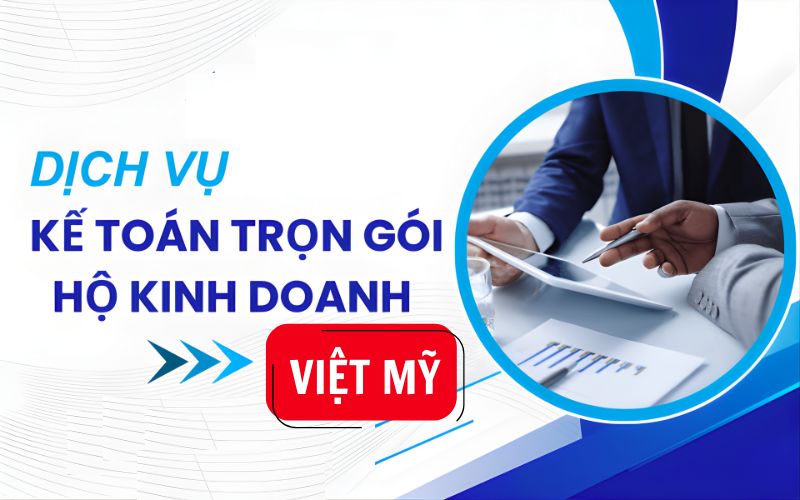 Việt Mỹ cung cấp dịch vụ kế toán trọn trọn gói cho HKD